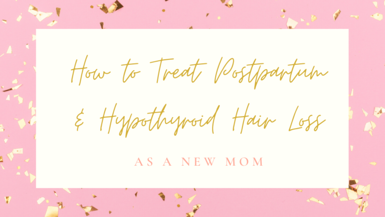 How To Treat Postpartum Hypothyroid Hair Loss Kelly Freeman Coaching how-to-treat-postpartum-hypothyroid-hair-loss-kelly-freeman-coaching